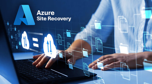 Azure Site Recovery: Disaster Recovery Without the Disastrous Expense - TrustedTech