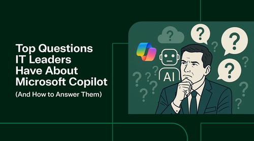 Top Questions IT Leaders Have About Microsoft Copilot (And How to Answer Them) - TrustedTech