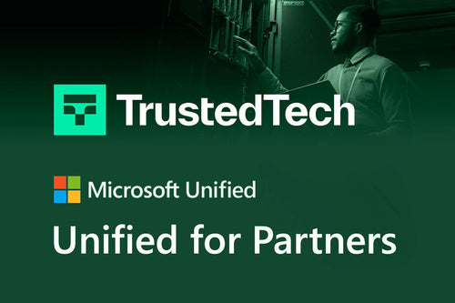 TrustedTech Named One of the First Microsoft CSPs to Join Unified for Partners - TrustedTech