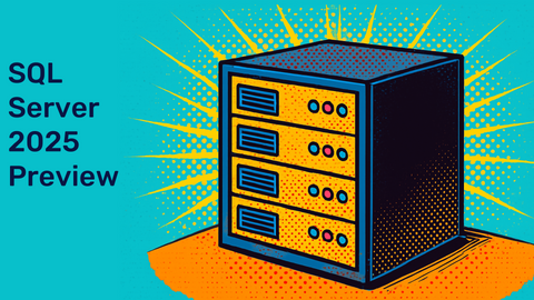 SQL Server 2025 Preview