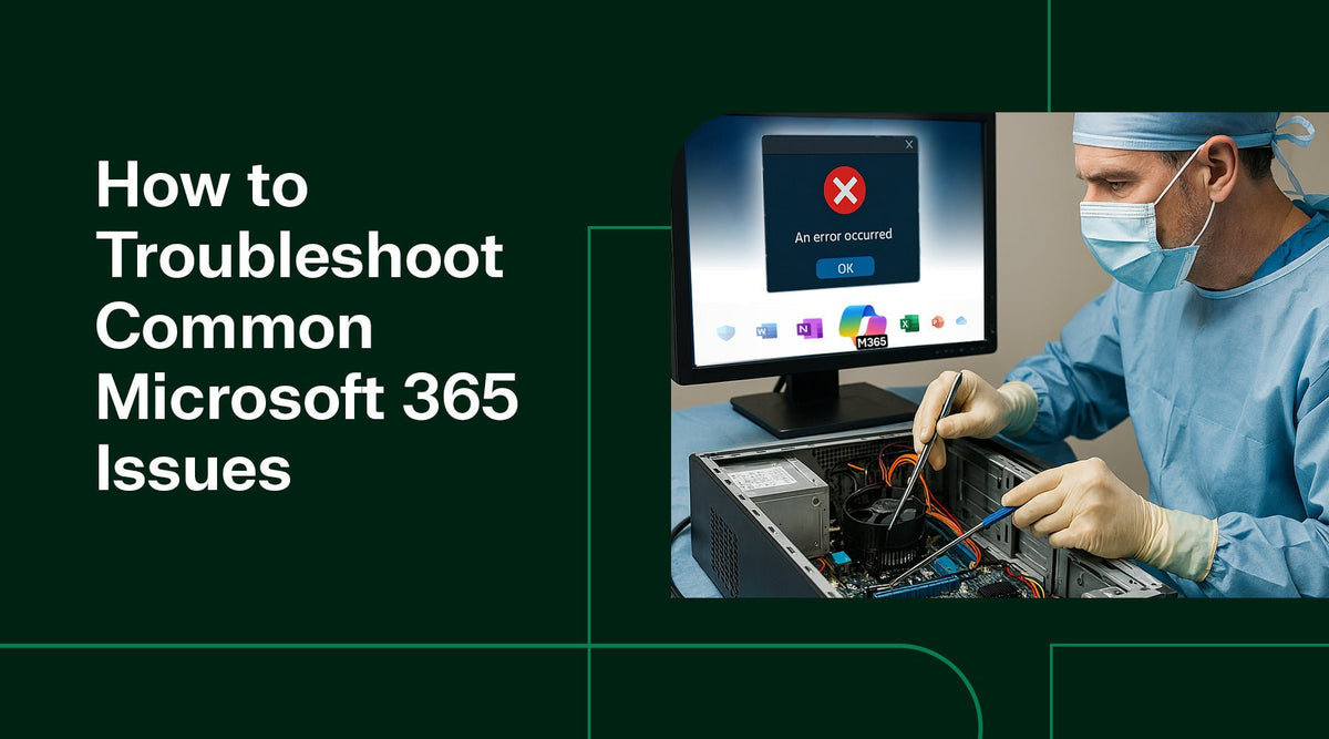 How to Troubleshoot Common Microsoft 365 Problems and Issues – TrustedTech