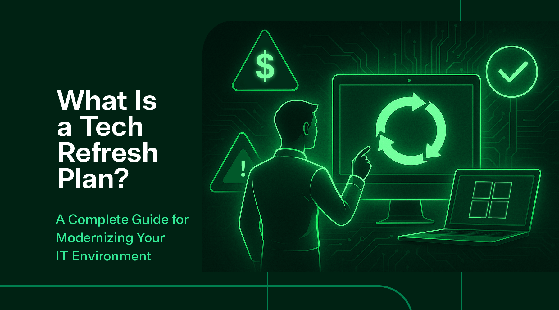 What Is a Tech Refresh Plan? Guide to Modernize Your IT Environment ...